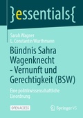Cover: B&uuml;ndnis Sahra Wagenknecht - Vernunft und Gerechtigkeit (BSW) - Springer VS
