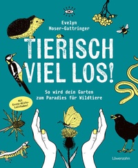 Abbildung von: Tierisch viel los! - Löwenzahn Verlag in der Studienverlag Ges.m.b.H.