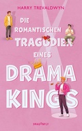 Cover: Die romantischen Trag&ouml;dien eines Drama Kings - Dragonfly