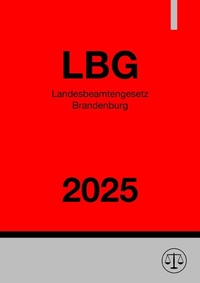 Abbildung von: Landesbeamtengesetz Brandenburg - LBG 2025 - epubli