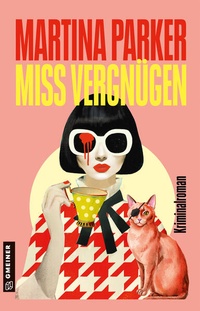 Abbildung von: Miss Vergnügen - Gmeiner-Verlag