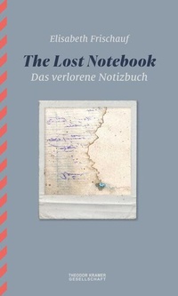 Enlarge image Cover: The Lost Notebook / Das verlorene Notizbuch. - Theodor Kramer Gesellschaft