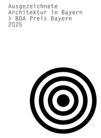 Abbildung von: BDA Preis Bayern 2025 - BÜRO WILHELM VERLAG