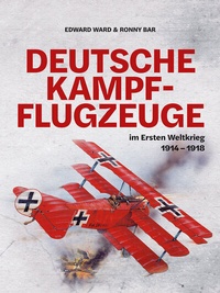 Abbildung von: Deutsche Kampfflugzeuge im Ersten Weltkrieg - Wieland Verlag