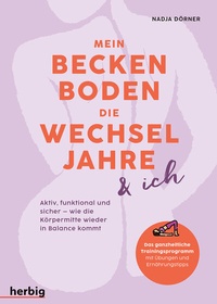 Abbildung von: Mein Beckenboden, die Wechseljahre und ich - Herbig in der Franckh-Kosmos Verlags-GmbH & Co. KG