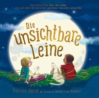 Abbildung von: Die unsichtbare Leine - über die unzertrennliche Verbindung zu einem geliebten Tier - Adrian & Wimmelbuchverlag