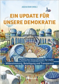 Abbildung von: Ein Update für unsere Demokratie - oekom verlag