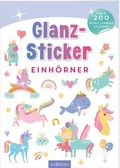 Cover: Glanz-Sticker - Einh&ouml;rner - arsEdition