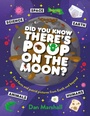 Cover: Did You Know There's Poop on the Moon? - Puffin