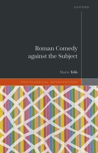 Enlarge image Cover: Roman Comedy against the Subject - Oxford University Press