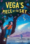Cover: Vega's Piece of the Sky - Little, Brown Young Readers