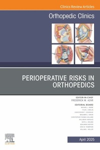 Abbildung von: Perioperative Risks in Orthopedics, An Issue of Orthopedic Clinics, E-Book - Elsevier