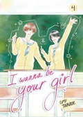 Cover: I Wanna Be Your Girl, Volume 4 - Penguin Young Readers