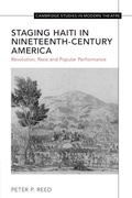 Cover: Staging Haiti in Nineteenth-Century America - Cambridge University Press