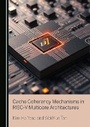 Cover: Cache Coherency Mechanisms in RISC-V Multicore Architectures - Cambridge Scholars Publishing