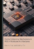 Cover: Cache Coherency Mechanisms in RISC-V Multicore Architectures - Cambridge Scholars Publishing