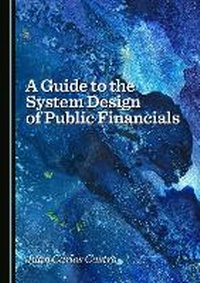 Abbildung von: A Guide to the System Design of Public Financials - Cambridge Scholars Publishing