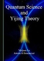 Cover: Quantum Science and Yijing Theory - Cambridge Scholars Publishing