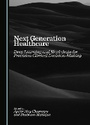 Cover: Next Generation Healthcare - Cambridge Scholars Publishing