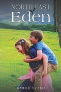 Cover: North East of Eden - Austin Macauley Publishers