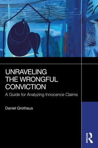 Abbildung von: Unraveling the Wrongful Conviction - Routledge