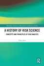 Cover: A History of Risk Science - Routledge