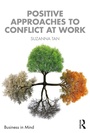 Cover: Positive Approaches to Conflict at Work - Routledge