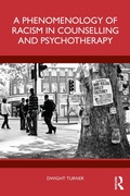 Cover: A Phenomenology of Racism in Counselling and Psychotherapy - Routledge