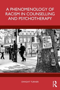 Abbildung von: A Phenomenology of Racism in Counselling and Psychotherapy - Routledge
