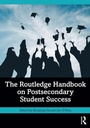 Cover: The Routledge Handbook on Postsecondary Student Success - Routledge