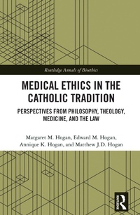 Enlarge image Cover: Medical Ethics in the Catholic Tradition - Routledge