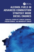 Cover: Alcohol Fuels in Advanced Combustion Strategy Mode Diesel Engines - CRC Press
