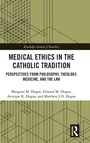 Cover: Medical Ethics in the Catholic Tradition - Routledge