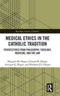 Cover: Medical Ethics in the Catholic Tradition - Routledge