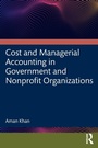Cover: Cost and Managerial Accounting in Government and Nonprofit Organizations - Routledge