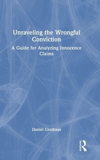 Abbildung von: Unraveling the Wrongful Conviction - Routledge