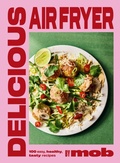 Cover: Delicious Air Fryer by Mob - Hodder & Stoughton