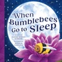 Cover: When Bumblebees Go to Sleep - Sourcebooks Explore