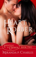 Cover: Heart Robber (Lifestyle by Design, #2) - MPC Romance Publishing