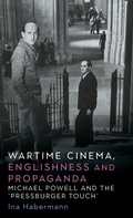 Cover: Wartime Cinema, Englishness and Propaganda - Manchester University Press