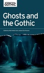 Cover: Ghosts and the Gothic - Manchester University Press