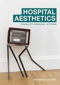 Abbildung von: Hospital Aesthetics - Manchester University Press