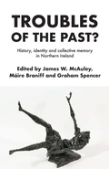 Cover: Troubles of the Past? - Manchester University Press