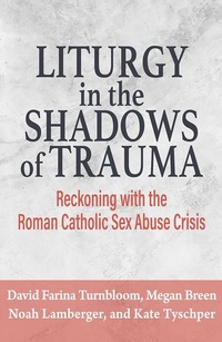 Abbildung von: Liturgy in the Shadows of Trauma - Orbis Books (USA)