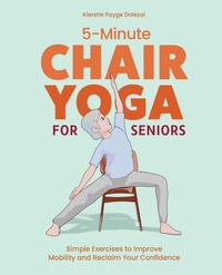 Abbildung von: 5-Minute Chair Yoga for Seniors - Sasquatch Books