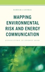 Cover: Mapping Environmental Risk and Energy Communication - Lexington Books