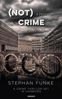 Cover: (Not) a perfect crime - novum publishing