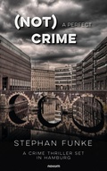 Cover: (Not) a perfect crime - novum publishing