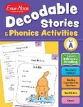 Cover: Decodable Stories and Phonics Activities, Level A, Grade K - 1 Workbook - Evan-Moor Educational Publishers