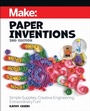 Cover: Make: Paper Inventions - Make Community, LLC